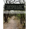 Conceptualizing an Aligned Study Problem, Purpose, Framework, and Questions