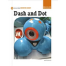 Dash and Dot
