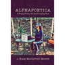 Alphapoetica: A Poetry Primer for the Everyday Poet
