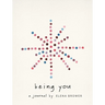 Being You: A Journal