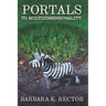 Portals to Multidimensionality