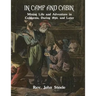 In Camp and Cabin: Mining Life and Adventure in California, During 1850, and Later