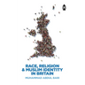 Race, Religion & Muslim Identity in Britain