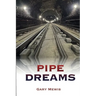 Pipe Dreams