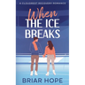 When the Ice Breaks