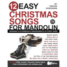 12 Easy Christmas Songs for Mandolin: Beginner and Intermediate Arrangements of Every Song
