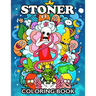 Stoner Coloring Book: Psychedelic Coloring Pages Adult Relaxation Doodle Designs