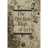 The Piri Reis Map of 1513