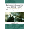 Floating Palaces of the Great Lakes: A History of Passenger Steamships on the Inland Seas