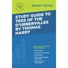 Study Guide to Tess of d'Urbervilles by Thomas Hardy