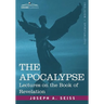 The Apocalypse: Lectures on the Book of Revelation