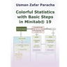 Colorful Statistics with Basic Steps in Minitab(R) 19