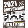 2021 Crossword Puzzle Book: Easy To Read Relaxing 2021 Crossword Brain Game Book For Adult Men And Women Who Are Fans Of Puzzle With Including Lar
