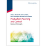 Production Planning and Control: Basics and Concepts