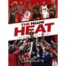 Miami Heat: An Illustrated Timeline