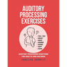 Auditory Processing Exercises: Auditory Processing Questions For Adults And Children
