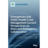 Emergencies and Public Health Crisis Management- Current Perspectives on Risks and Multiagency Collaboration