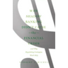 Why Shadow Banking Didn't Cause the Financial Crisis: And Why Regulating Contagion Won't Help