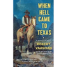 When Hell Came to Texas