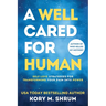 A Well Cared For Human: self-love strategies for transforming your pain into power