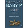 The Story of Baby P: Setting the Record Straight
