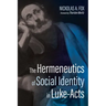 The Hermeneutics of Social Identity in Luke-Acts