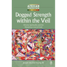 Dogged Strength within the Veil