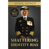 Shattering Identity Bias: Mona Shindy's Journey from Migrant Child to Navy Captain and Beyond