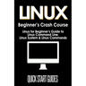 LINUX Beginner's Crash Course: Linux for Beginner's Guide to Linux Command Line, Linux System & Linux Commands