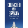 Churched and Broken: Through the Eyes of a Child