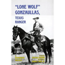 Lone Wolf Gonzaullas: Texas Ranger