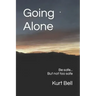 Going Alone: A Life of Courage, Joy and Independence