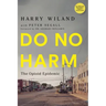 Do No Harm: The Opioid Epidemic