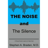 The Noise and The Silence: A Texas doctor learns to hear God