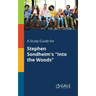 A Study Guide for Stephen Sondheim's "Into the Woods"