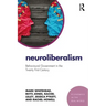 Neuroliberalism: Behavioural Government in the Twenty-First Century