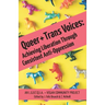 Queer and Trans Voices: Achieving Liberation Through Consistent Anti-Oppression