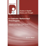 A Catholic Reformed Theologian