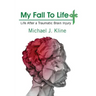 My Fall To Life: Life After a Traumatic Brain Injury