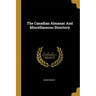 The Canadian Almanac And Miscellaneous Directory