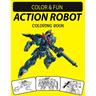Action Robot Coloring Book: Fantastic Stress Relieving Unique Edition Action Robot Adults Relaxation Coloring Book