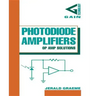 Photodiode Amplifiers: Op Amp Solutions