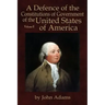 A Defence of the Constitutions of Government of the United States of America: Volume II