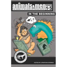 Animals & Men - Issues 1 - 5 - In the Beginning