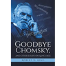 Goodbye Chomsky, and Other Essays on Language