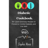 Diabetic Cookbook: 50] Quick and Easy Recipes to Prevent or Control Diabetes and Live Well