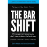 The Bar Shift: 41 Short Management Lessons You Don't Have to Learn the Hard Way!
