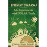 Energy Swaraj: My Experiments with SOLAR Truth
