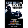 Empty Tubes and Back Seat Memories: A Life Changing Experience