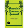 Cannabis Growers Journal: Marijuana Growing & Harvesting Log, Grow, Keeping Track Of Details, Record Strains, Medical & Recreational Weed Reference, N